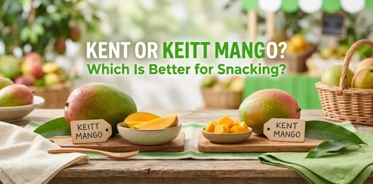 Kent or Keitt Mango Which Is Better for Snacking